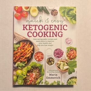Quick and Easy Ketogenic Cooking : Meal Plans and Time Saving Paleo Recipes